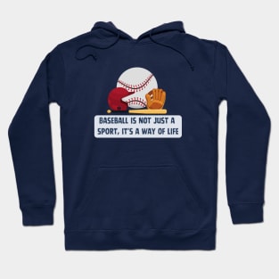 Baseball: More Than a Sport, It's a Way of Life Hoodie